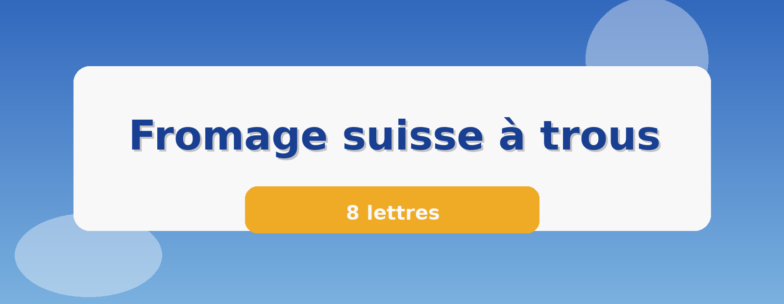 Fromage suisse à trous 8 lettres