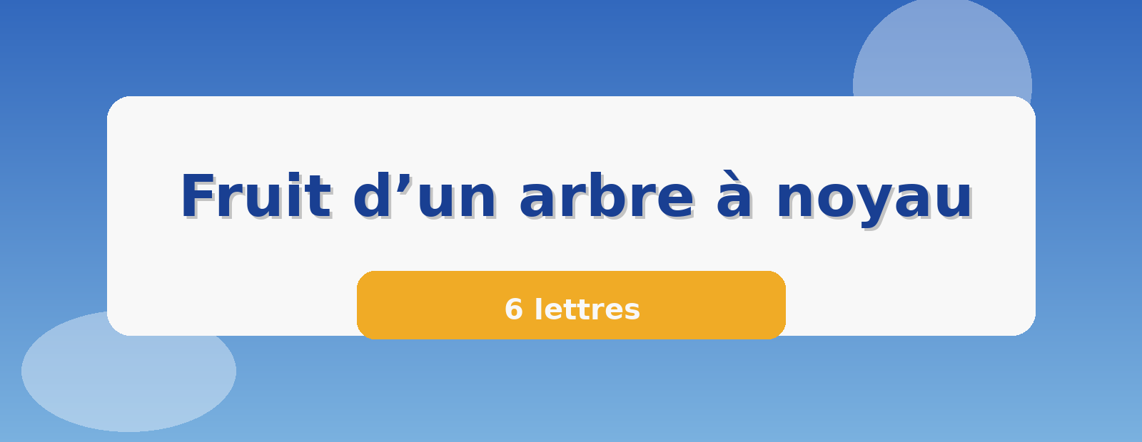 Fruit d’un arbre à noyau 6 lettres