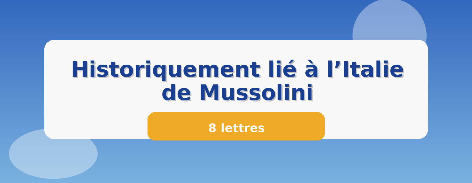 Historiquement lié à l’Italie de Mussolini 8 lettres