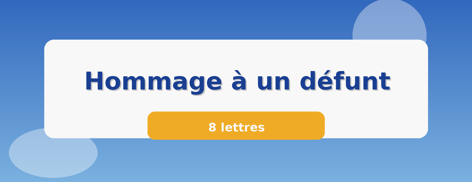 Hommage à un défunt 8 lettres