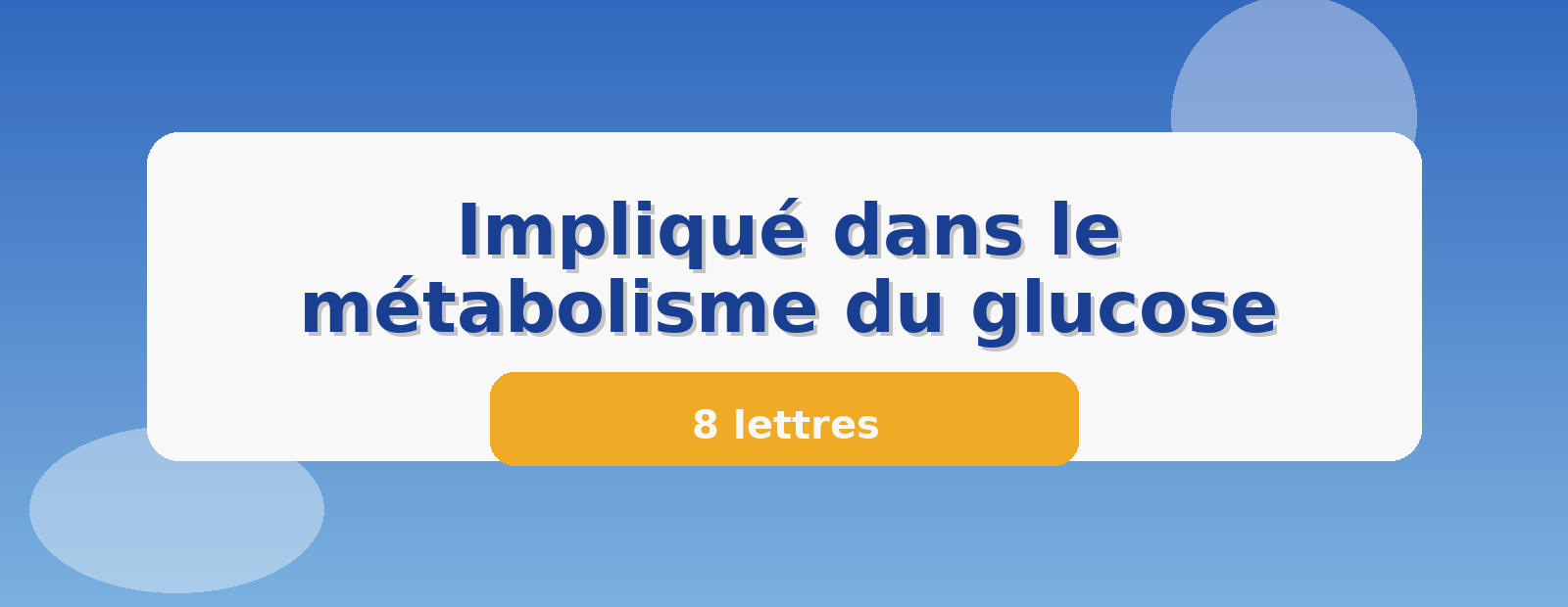 Impliqué dans le métabolisme du glucose 8 lettres
