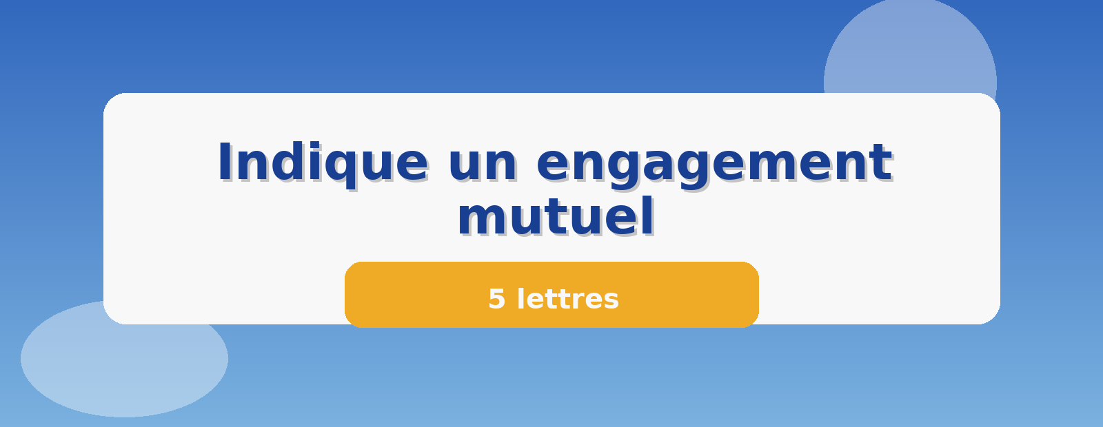 Indique un engagement mutuel 5 lettres