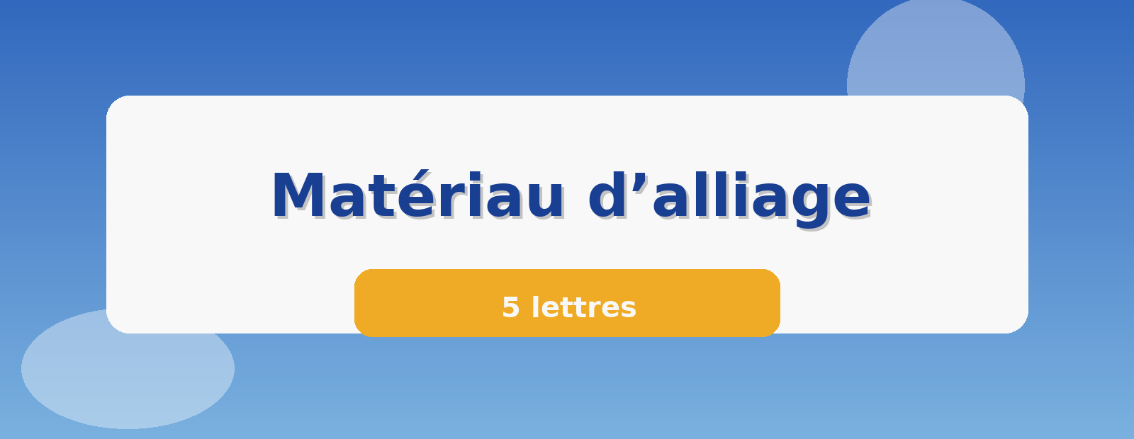 Matériau d’alliage 5 lettres