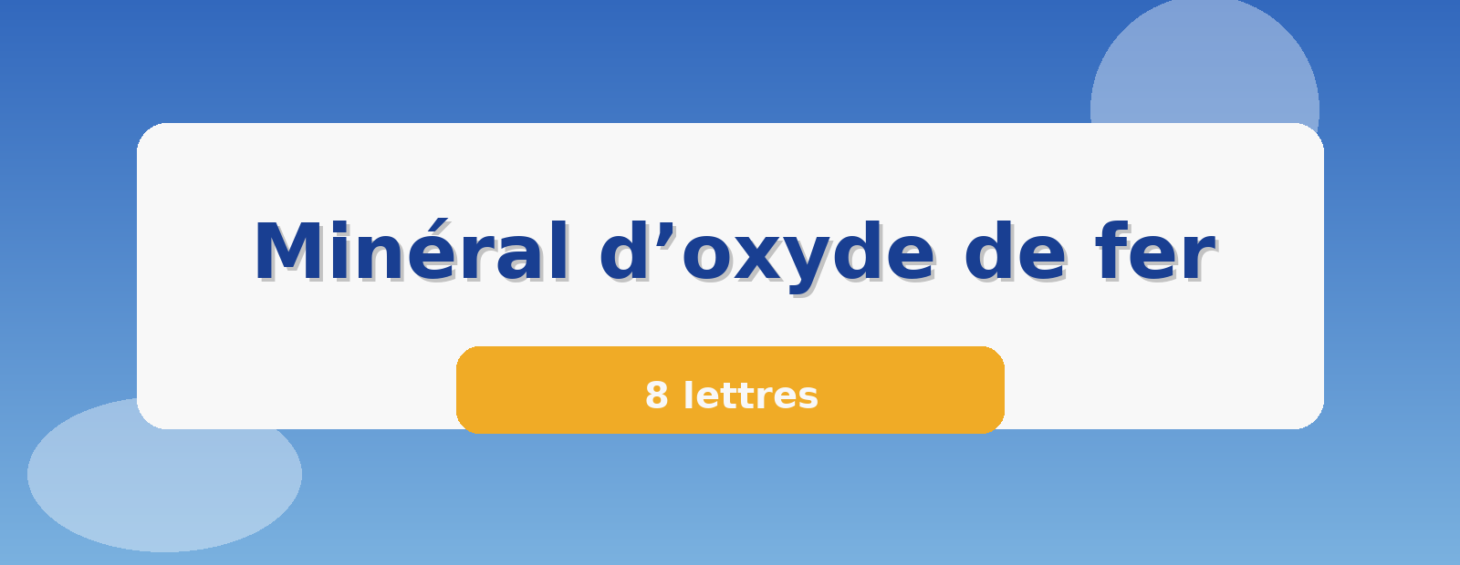 Minéral d’oxyde de fer 8 lettres