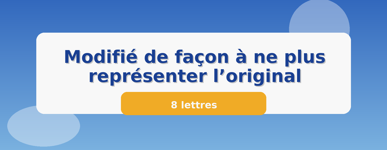 Modifié de façon à ne plus représenter l’original 8 lettres
