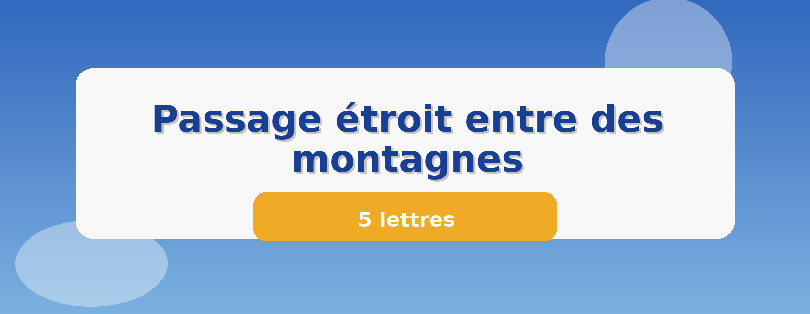 Passage étroit entre des montagnes 5 lettres