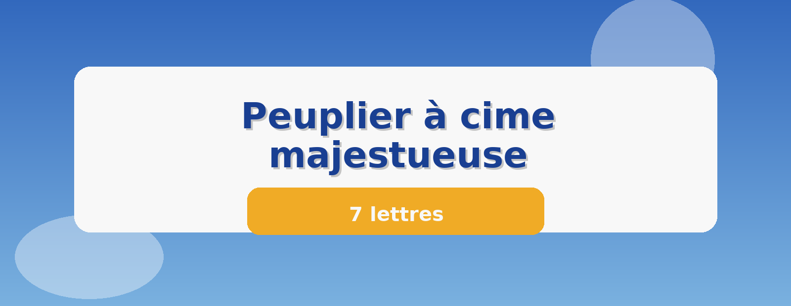 Peuplier à cime majestueuse 7 lettres