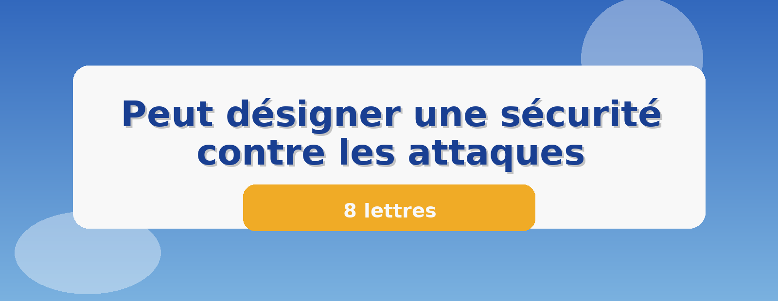 Peut désigner une sécurité contre les attaques 8 lettres