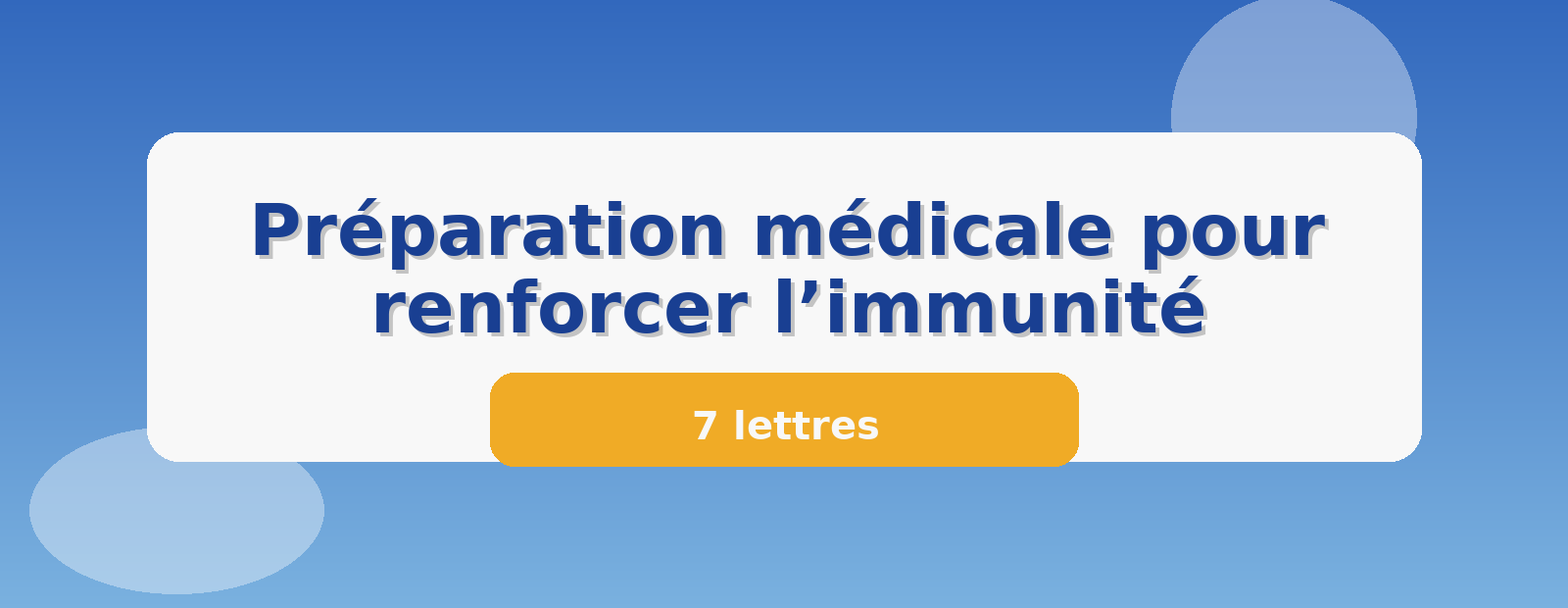 Préparation médicale pour renforcer l’immunité 7 lettres