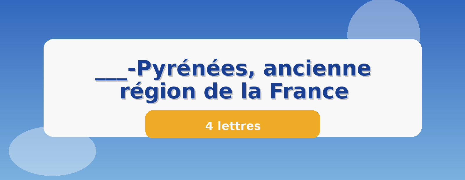 ___-Pyrénées, ancienne région de la France 4 lettres