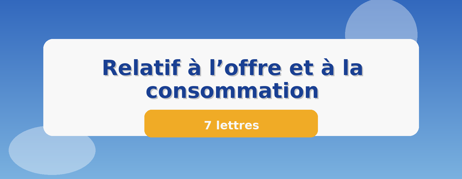 Relatif à l’offre et à la consommation 7 lettres