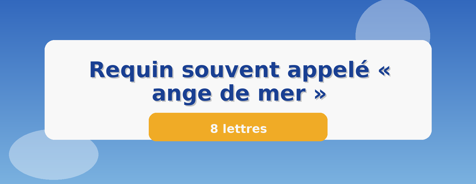 Requin souvent appelé « ange de mer » 8 lettres