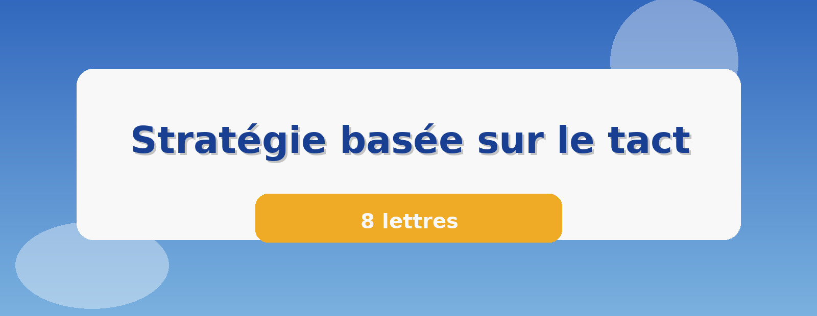 Stratégie basée sur le tact 8 lettres