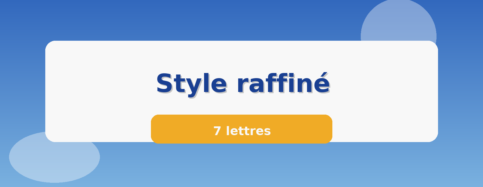 Style raffiné 7 lettres