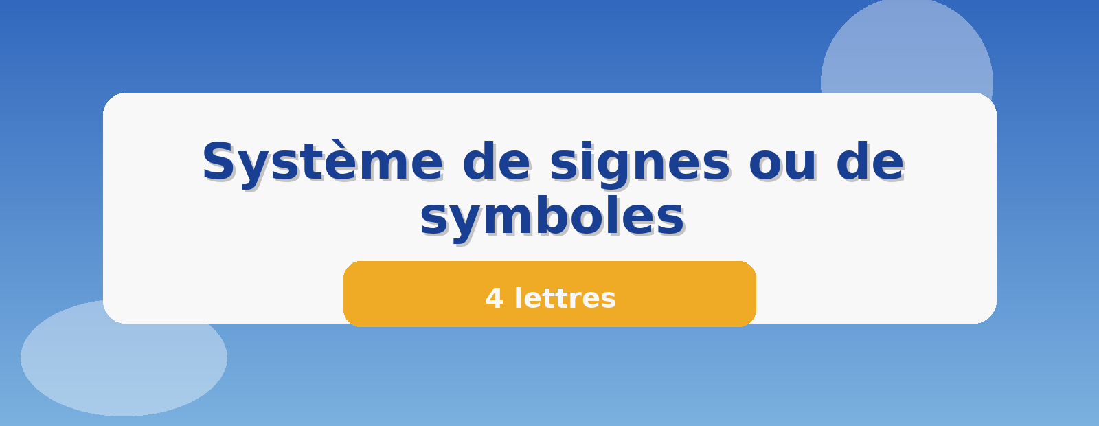 Système de signes ou de symboles 4 lettres