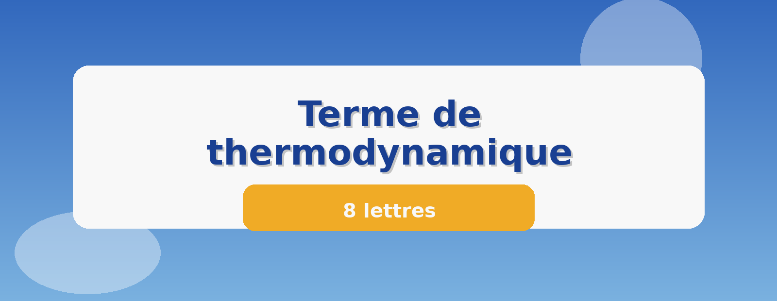 Terme de thermodynamique 8 lettres