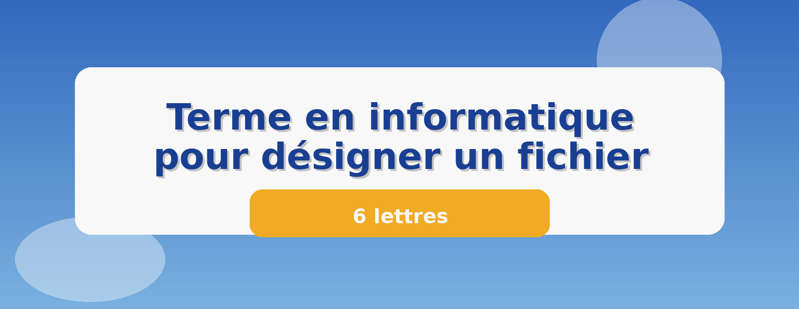 Terme en informatique pour désigner un fichier 6 lettres