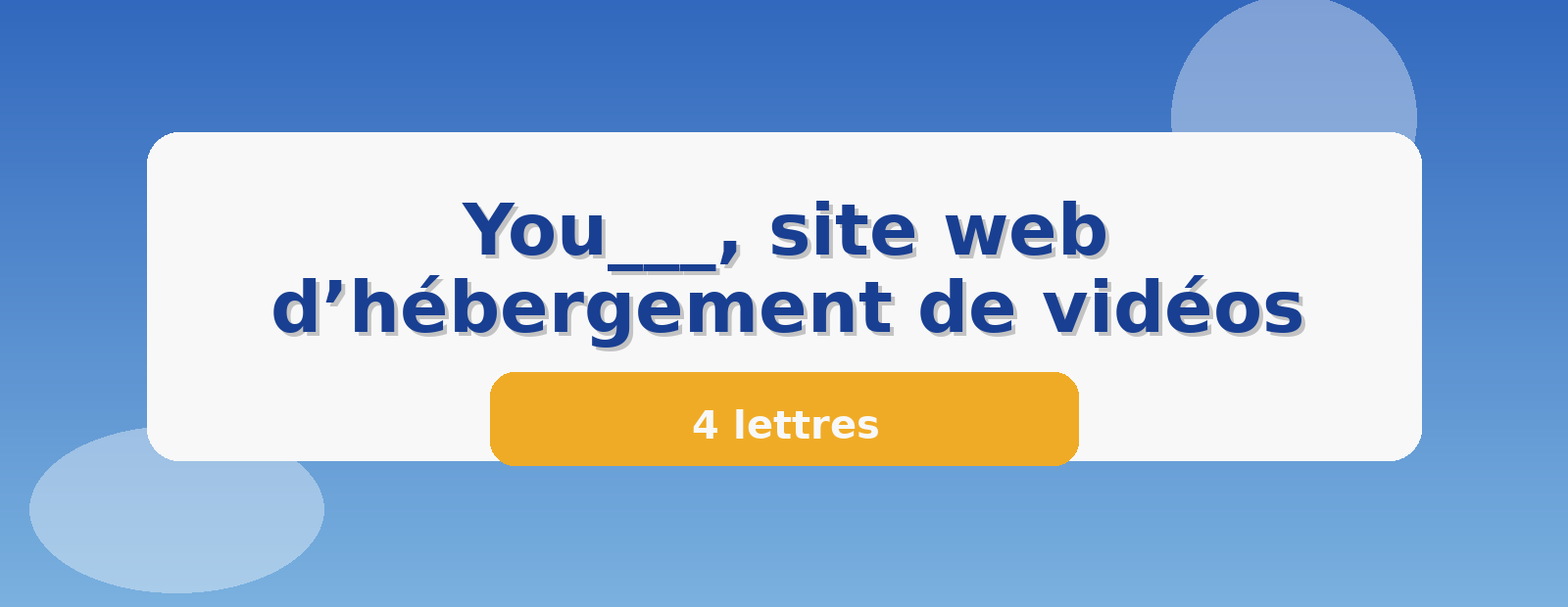 You___, site web d’hébergement de vidéos 4 lettres