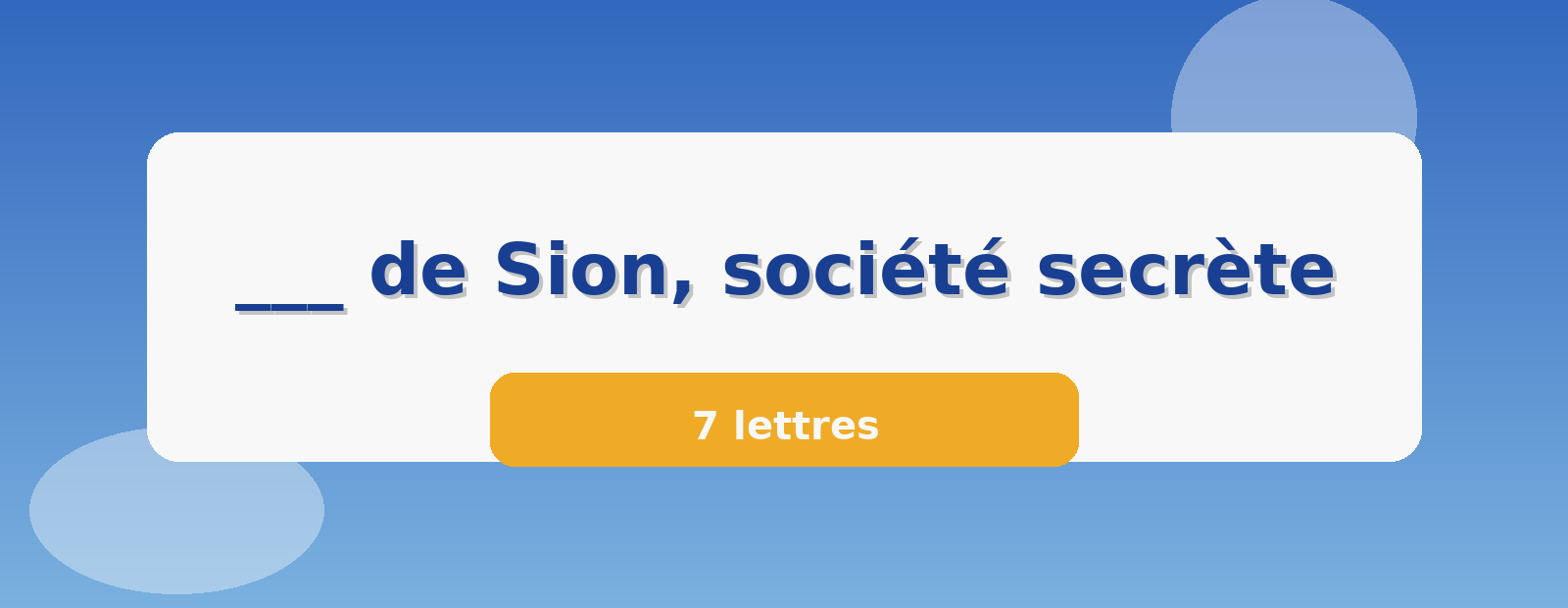 ___ de Sion, société secrète 7 lettres